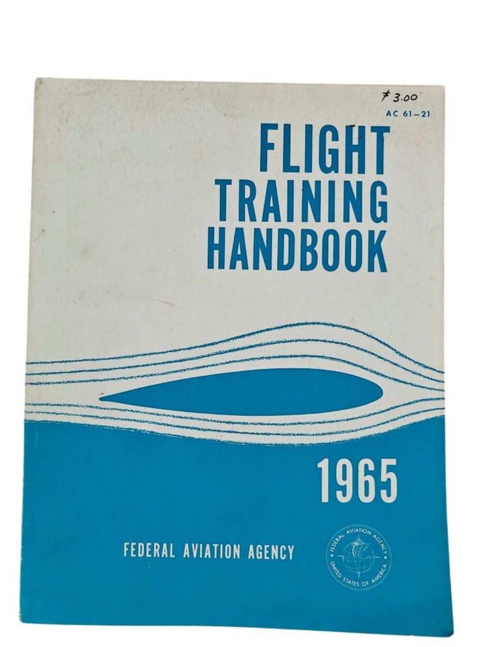 FAA Flight Training Handbook Federal Aviation Agency 1965 Revised Edition PB